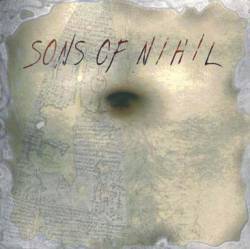 Sons Of Nihil : Sons of Nihil Sons Of Nihil : Sons of Nihil